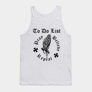 To Do List: Pray, Believe, Repeat - Inspirational Christian Tank Top